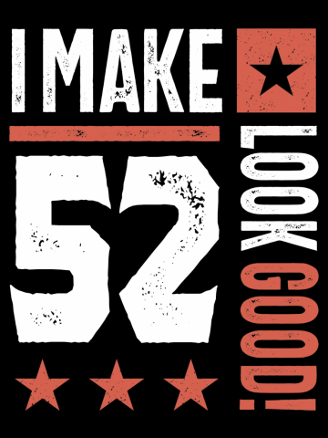 52 Years Old | 52nd Birthday Gift Ideas - Mens and Womens