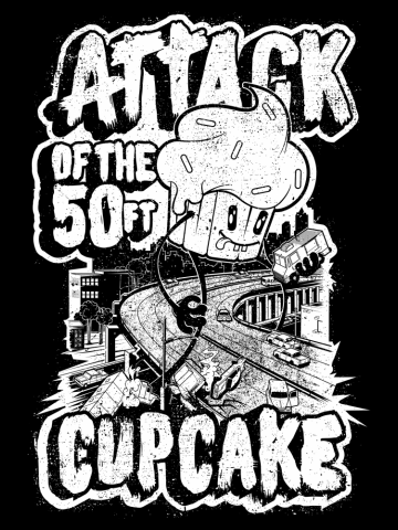 ATTACK OF THE 50FT CUPCAKE