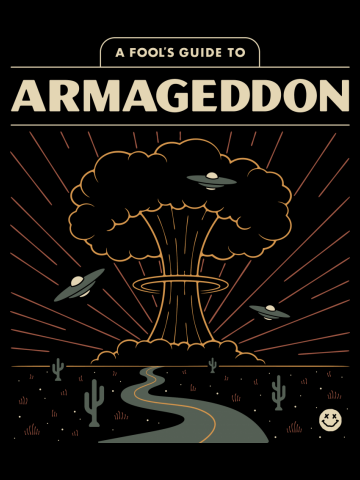 A Fool's Guide to Armageddon