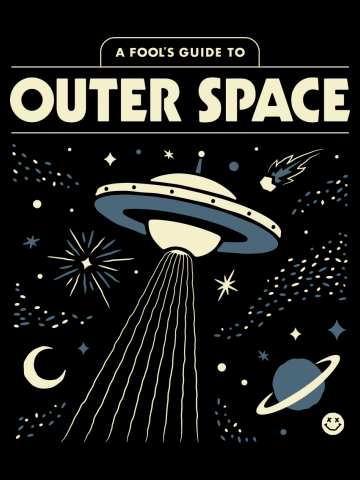 A Fool's Guide to Outer Space