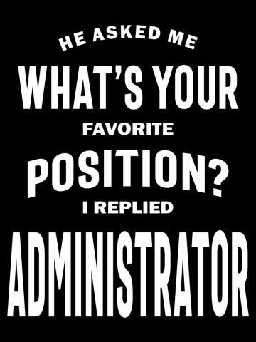 Administrator Gift Funny Job Title Profession Birthday Idea