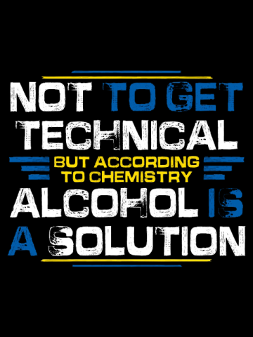 Alchool is a solution