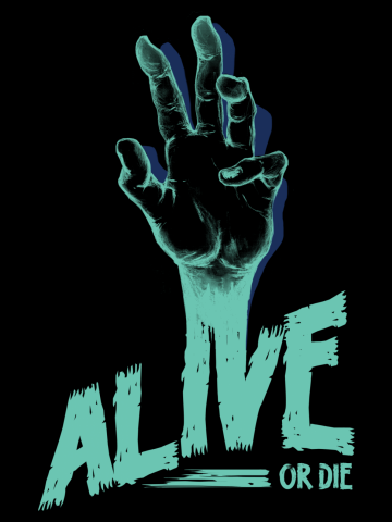 Alive or Die