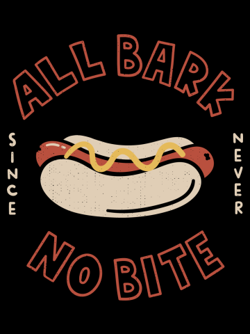 All Bark No Bite