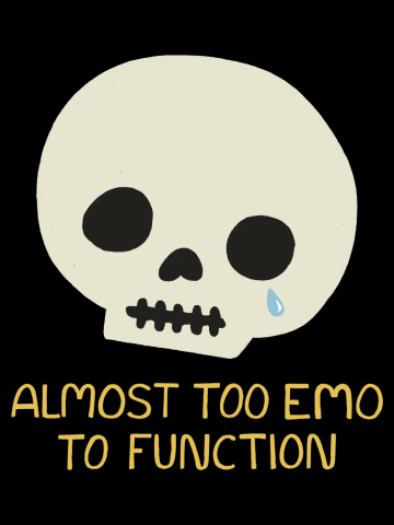 Almost Too Emo To Function
