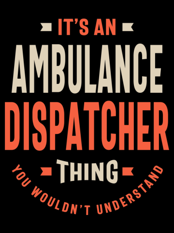 Ambulance Dispatcher Job Title Men Women Gift