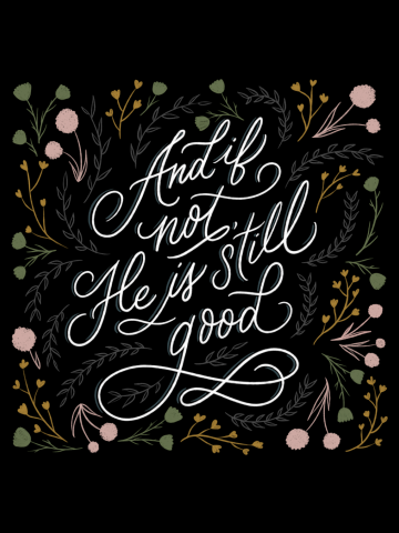 And if not, He is still good - Grey
