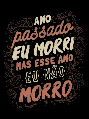 Ano passado eu morri mas esse ano eu não morro
