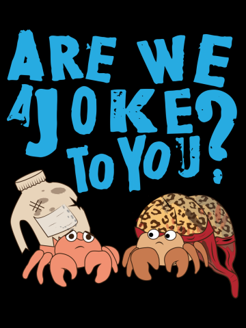 Are we a joke to you cute hermit crabs and ocean pollution