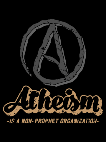 Atheism Is A Non Prophet Organization Atheist Pun