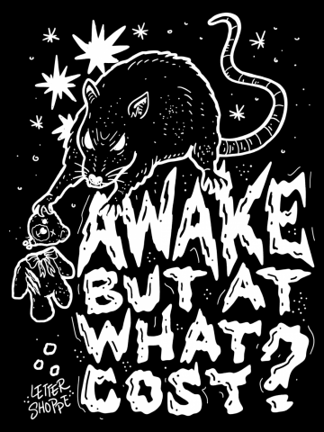 Awake but at what cost (white option)