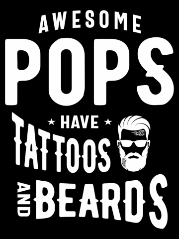 Awesome Pops Have Tattoos and Beards Gift
