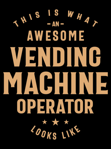 Awesome Vending Machine Operator