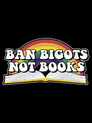 Ban bigots, not books