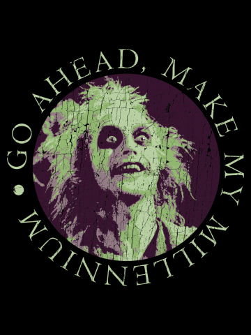Beetlejuice ‎✅ Go ahead, Make my millenium