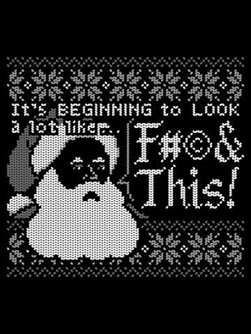 Beginning to Look a Lot Like Fck This