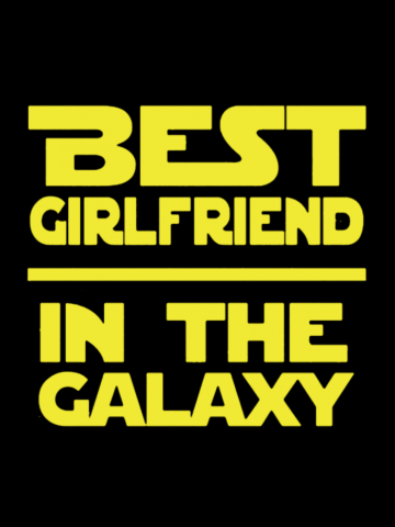 Best girlfriend in the galaxy