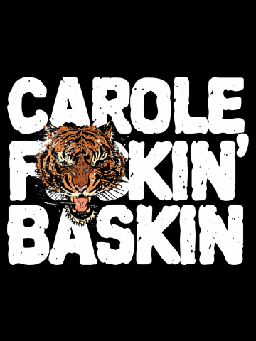 CAROLE F*CKIN BASKIN