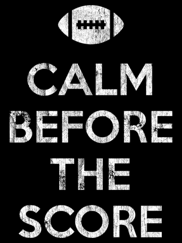 Calm Before The Score - Football
