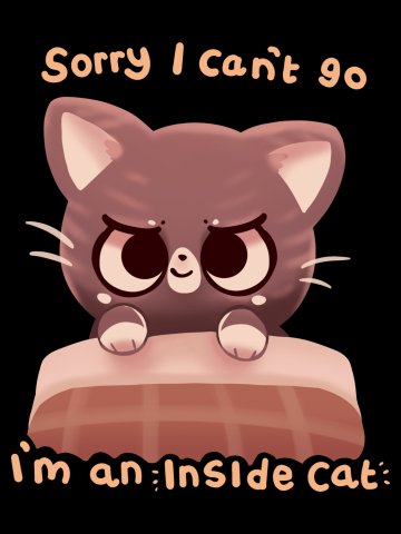 Cant Go Im an Inside Cat