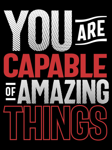 Capable of Amazing Things - Motivational Quote