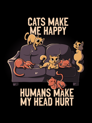Cats Make Me Happy Funny Cute Gift