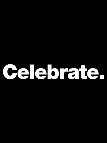 Celebrate.