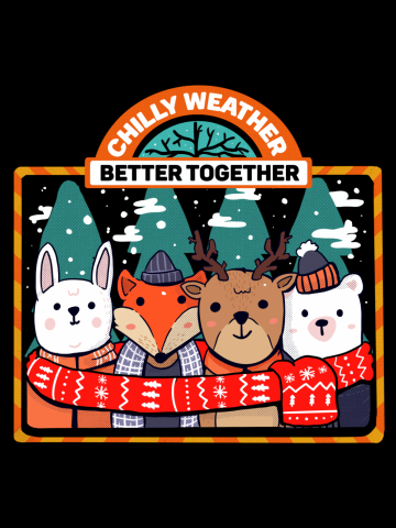 Chilly Weather, Better Together.