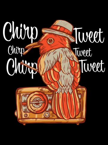 Chirp, Chirp, Chirp, Tweet, Tweet, Tweet