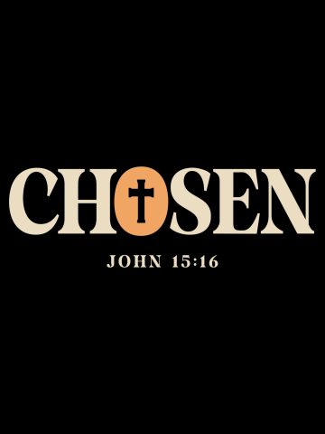 Chosen - John 15:16 Christian Quote Design
