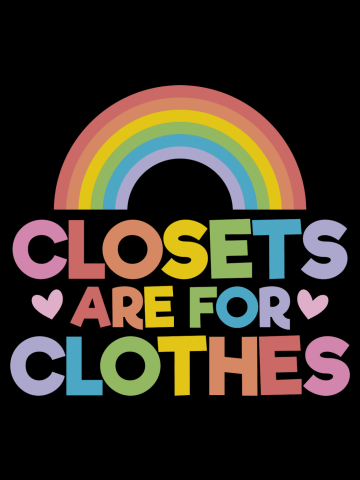 Closets Are For Clothes