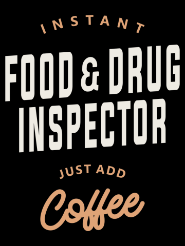 Coffee-Powered Inspector - Food & Drug Edition