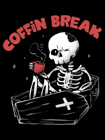 Coffin Break - Funny Skull Coffee Gift