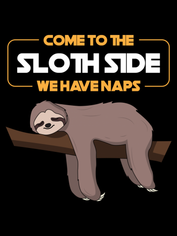 Come To The Sloth Side - Funny Sloth Pun - Sloth Animal Gift
