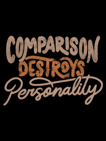Comparison Destroys Personality