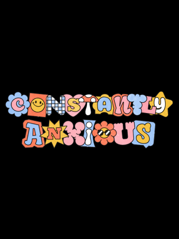 Constantly Anxious - Funny Quote Sarcasm Anxiety Gift
