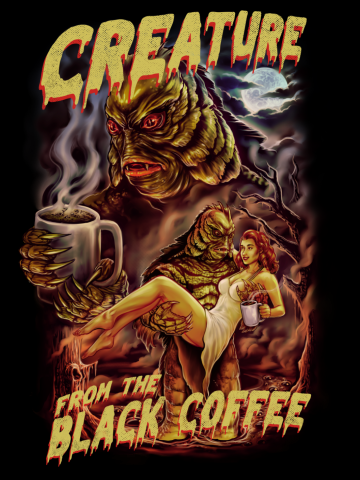 Creature from the Black Coffee