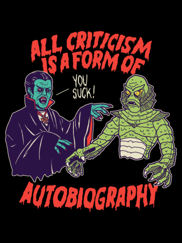 Criticism Is Autobiography