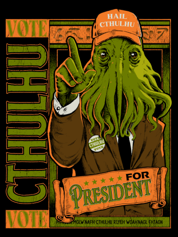 Cthulhu for President!