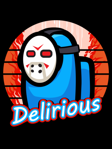 DELIRIOUS among us