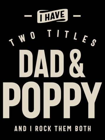 Dad & Poppy - Double the Titles, Double the Fun