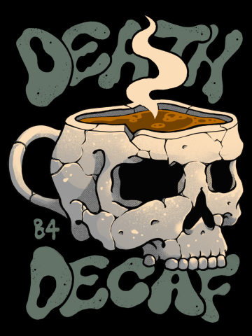 Death Before Decaf Front Print
