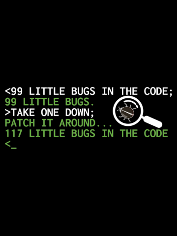 Debugger Funny Programmer 99 bug in my code coding Hacker