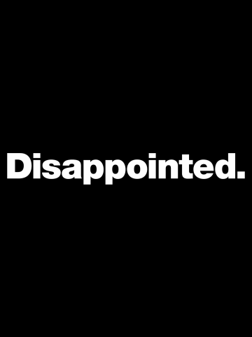 Disappointed.