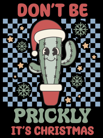 Don't be prickly it's christmas
