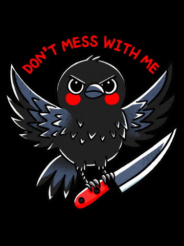 Don't mess with me