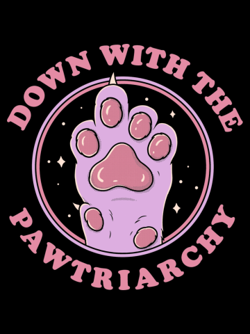 Down with the Pawtriarchy