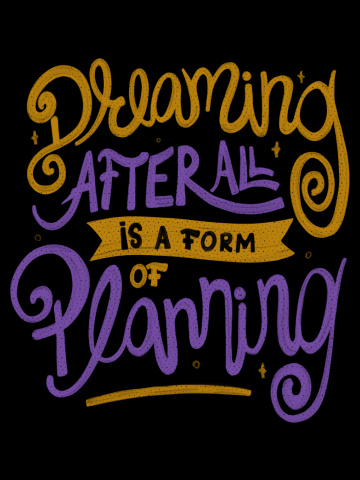 Dreaming After All Is A Form Of Planning