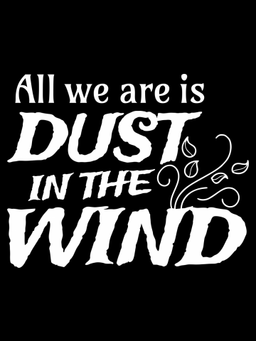Dust in the wind by Kansas