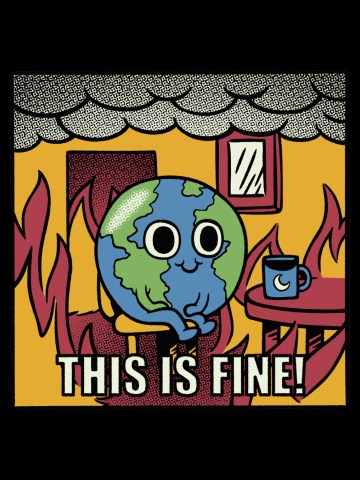 Earth It's Fine Room on Fire Black